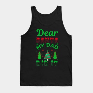 Dear Santa my dad did it Tank Top